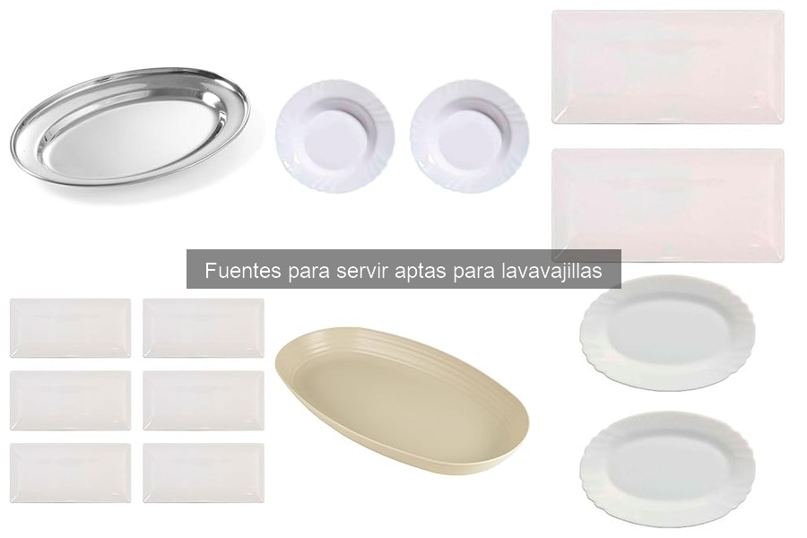 Alternativas a fuentes para servir aptas para lavavajillas