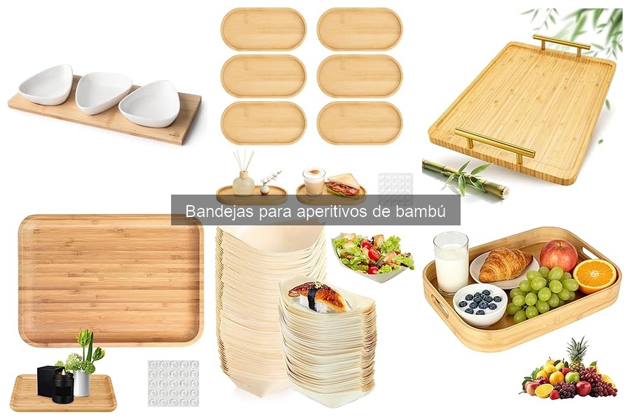 Características de las bandejas para aperitivos de bambú