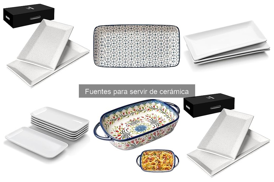 Cómo Elegir la Fuente de Cerámica Perfecta para Servir