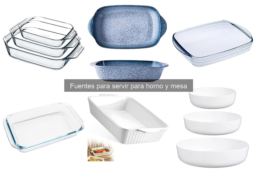 Encuentra las mejores fuentes para servir horno y mesa
