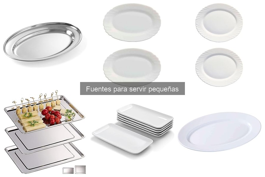 Guía de compra de fuentes para servir aperitivos efectivas