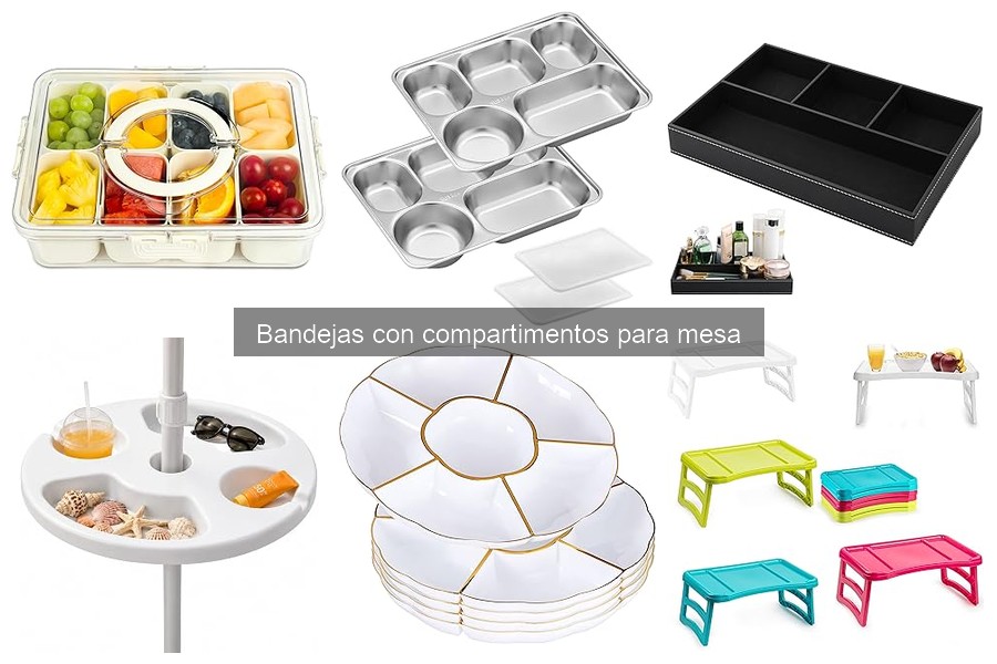 ¿Qué son las bandejas con compartimentos para mesa?