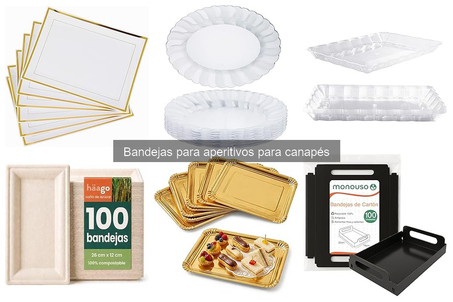 Tipos de bandejas para aperitivos: características y usos