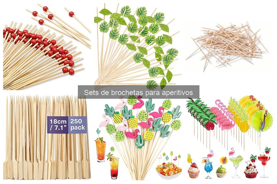 Tipos de sets de brochetas para aperitivos: guía completa
