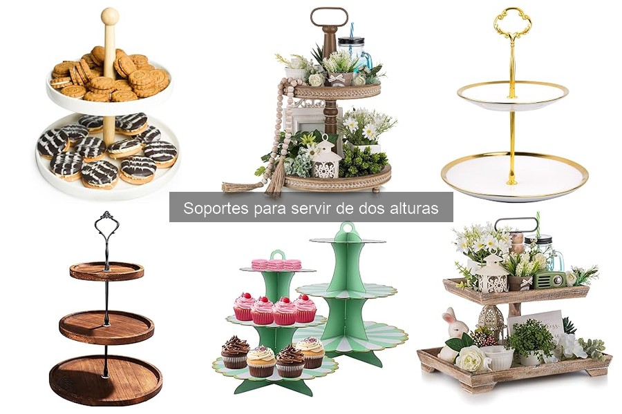 Tipos de soportes para servir de dos alturas