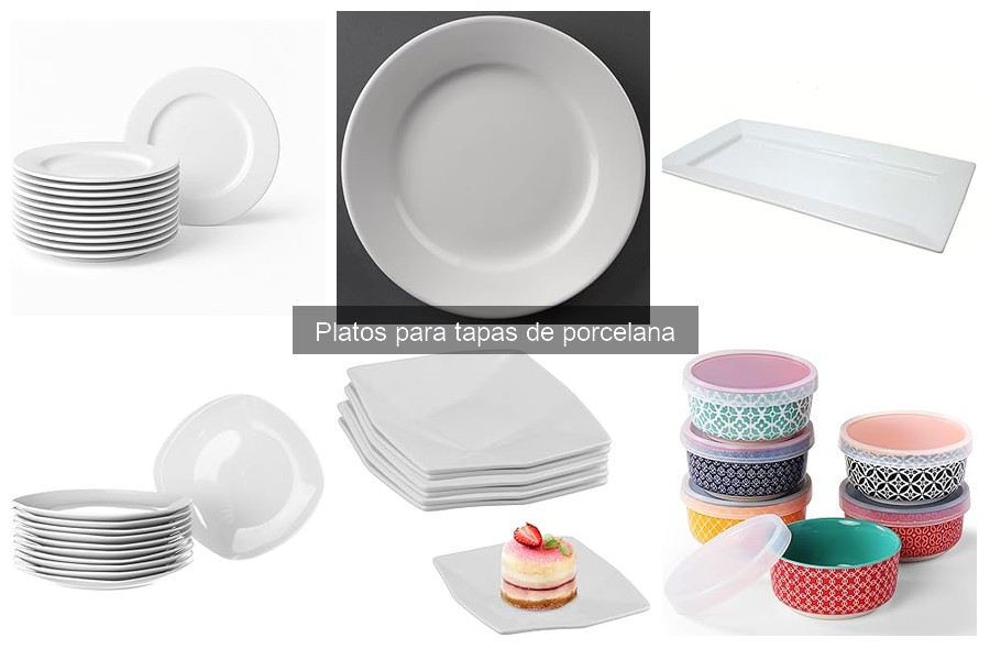Ventajas de los Platos de Porcelana para Servir Tapas